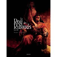 Le roy des Ribauds. Vol. 3