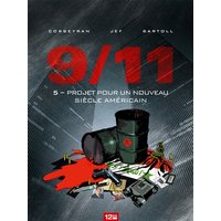 9/11 - Tome 05 - Projet pour un nouveau siècle américain