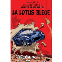Les aventures de Saint-Tin et son ami Lou. Vol. 4. La Lotus bleue