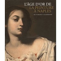 L'âge d'or de la peinture à Naples : de Ribera à Giordano