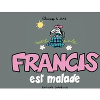 Francis 6 est malade