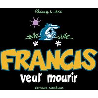 Francis 2 veut mourir