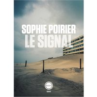 Le Signal : récit d'un amour et d'un immeuble