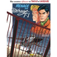 Une aventure classic de Tanguy et Laverdure. Vol. 1. Menace sur Mirage F1