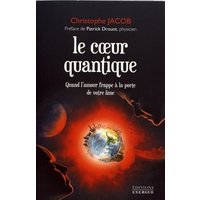 Le coeur quantique : quand l'amour frappe à la porte de votre âme