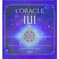 L'oracle 11-11 : messages transformateurs de conscience
