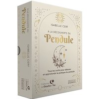 A la découverte du pendule : tous les outils pour débuter et approfondir la pratique du pendule