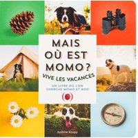 Mais où est Momo ?. Vive les vacances : un livre où l'on cherche Momo et Boo