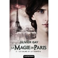 La magie de Paris. Vol. 2. Le calme et la tempête