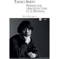 Pensées sur l'architecture et le paysage : textes et entretien