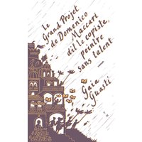 Le grand projet de Domenico Maccari dit le copiste, peintre sans talent