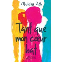 Tant que mon coeur bat