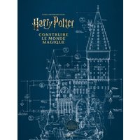 Dans l'univers des films Harry Potter : construire le monde magique