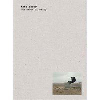 Kate Barry : the habit of being