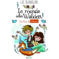 Le monde selon Walden : 8 millions de followers
