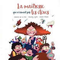 La maîtresse qui n'aimait pas les élèves