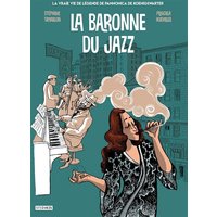 La baronne du jazz : la vraie vie de légende de Pannonica de Koenigswarter