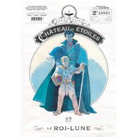 Le château des étoiles. Vol. 6. Le Roi-Lune