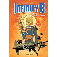 Infinity 8. Vol. 2. Retour vers le Führer