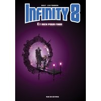 Infinity 8. Vol. 7. Et rien pour finir