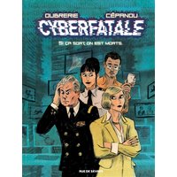 Cyberfatale - si ça sort, on est morts