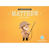 Matthew, Soldat Anglais en 14-18