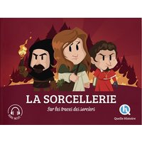 La sorcellerie : sur les traces des sorciers