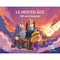 Le Moyen Age : mille ans de changements