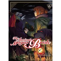 The ancient magus bride. Vol. 6