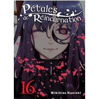 Pétales de réincarnation. Vol. 16