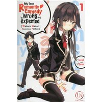 My Teen Romantic Comedy is Wrong as I expected - Tome 01