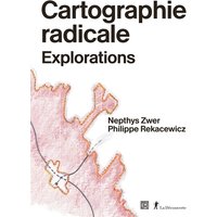 Cartographie radicale : explorations