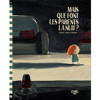 Mais que font les parents la nuit ?