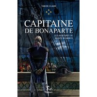 Les Aventures de Gilles Belmonte - tome 4 - Tome 4 Capitaine de Bonaparte