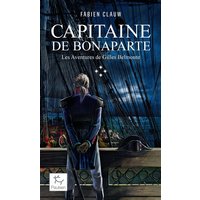 Les aventures de Gilles Belmonte. Vol. 4. Capitaine de Bonaparte