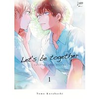 Let's be together : until the love blooms. Vol. 1