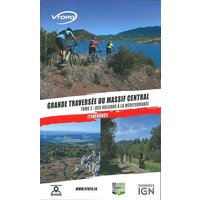 Grande traversée du Massif central. Vol. 2. Des volcans à la Méditerranée