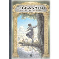 Le grand arbre au centre du monde