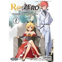 Re:Zero : Re:Life in a different world from zero : troisième arc, truth of Zero. Vol. 2