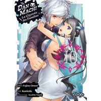 Dan Machi : la légende des Familias. Vol. 10