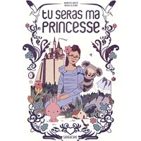 Tu seras ma princesse