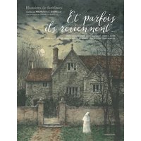 Et parfois ils reviennent... : histoires de fantômes