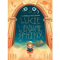 La famille Vieillepierre - Lucie et l'énigme du Sphinx