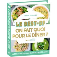 On fait quoi pour le dîner ? : le best-of