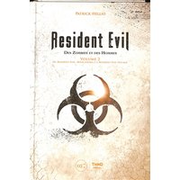 Resident evil : des zombies et des hommes. Vol. 2. De Resident evil : revelations 2 à Resident evil village