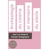 Archéologie du cinéma et mémoire du siècle : dialogue