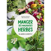 Manger ses mauvaises herbes : du jardin à l'assiette !