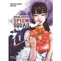 Manchuria Opium Squad - Tome 1