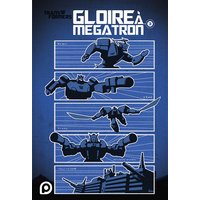 The Transformers : Gloire à Mégatron - Tome 3