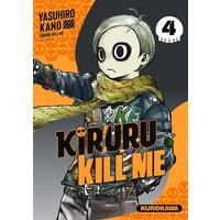Kiruru kill me - Tome 4